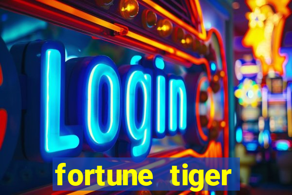 fortune tiger minimo 1 real